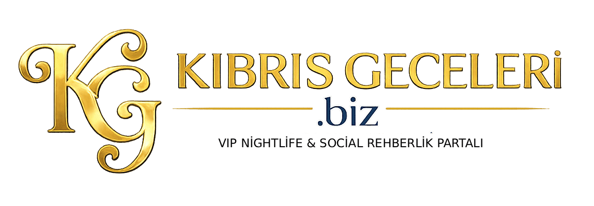 Kıbrıs Geceleri | VIP Gece Hayatı ve Sosyal Rehberlik Portalı